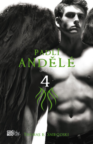 Padlí andělé - Opuštění (The Fallen, #4)