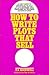 How to Write Plots That Sell