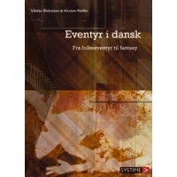 Eventyr i dansk – Fra folkeeventyr til fantasy (Fairytales in Danish — From Folktales to Fantasy)