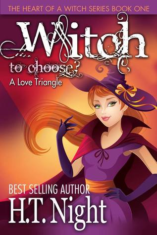 Witch to Choose (Heart of a Witch, #1)
