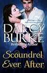 Scoundrel Ever After by Darcy Burke Scoundrel Ever After by Darcy Burke