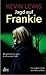 Jagd auf Frankie