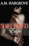 Shattered Edge (The Edge Series, Book 2, A Middleton Family Billionaire Romance Novel
