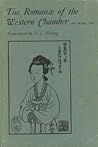 Romance of the Western Chamber by Wang Shifu Romance of the Western Chamber by Wang Shifu