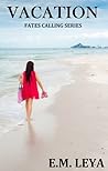 Vacation (Fates Calling book 1)