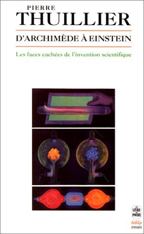 D'Archimède à Einstein : Les faces cachées de l'invention scientifique (Paperback)