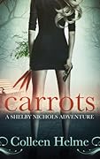 Carrots (Shelby Nichols, #1)