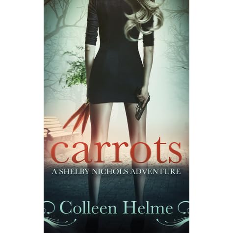 Carrots Shelby Nichols 1 By Colleen Helme