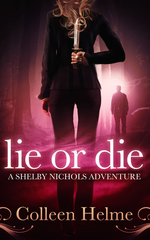 Lie or Die (Shelby Nichols #3)