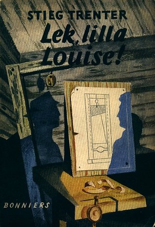 Lek, lilla Louise! (Harry Friberg #7)
