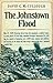 The Johnstown Flood by David McCullough