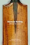 Masterly Batting: 100 Great Test Innings Masterly Batting: 100 Great Test Innings