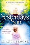 Yesterday’s Sun by Amanda Brooke Yesterday’s Sun by Amanda Brooke