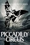 Piccadilly Circus by James Allen Mitchell