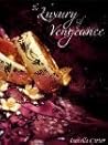 The Luxury of Vengeance by Isabella Carter