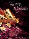 The Luxury of Vengeance (Love is Always Write)