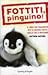 Fottiti, pinguino! by Matthew Gasteier