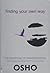 Finding Your Own Way - The discipline of transcendence on Bud... by Osho