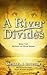 A River Divides (Beyond the...