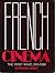 French Cinema: The First Wa...