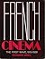 French Cinema: The First Wave, 1915-1929