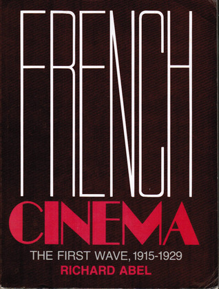 French Cinema: The First Wave, 1915-1929