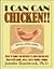 I CAN CAN CHICKEN!! How to home can chicken to save money and time with quick, easy, tasty family recipes (I Can Can!! Frugal Living Series)
