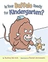 Is Your Buffalo Ready for Kindergarten? by Audrey Vernick