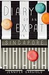 Diary of An Expat in Singapore by Jennifer  Gargiulo