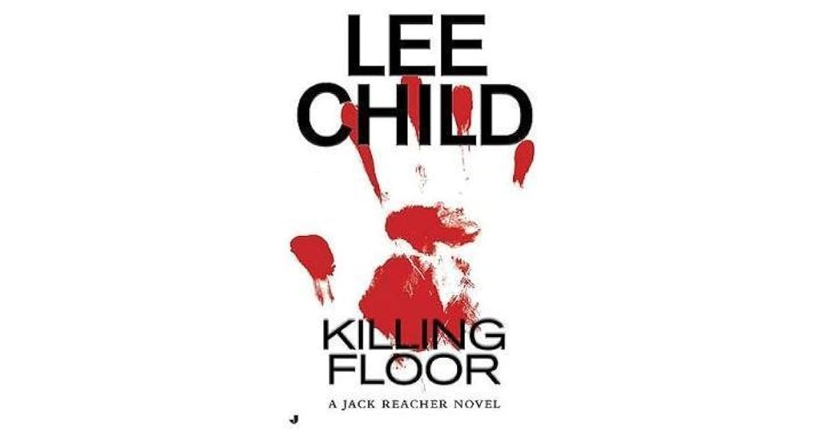 Killing Floor (Jack Reacher, 1) by Lee Child