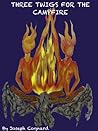 Three Twigs for the Campfire by Joseph Cognard