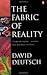 The Fabric of Reality
