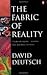 The Fabric of Reality by David Deutsch