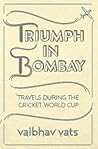 Triumph in Bombay by Vaibhav Vats