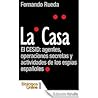 La Casa. El CESID...