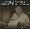 Historic Photos of Ernest Hemingway Historic Photos of Ernest Hemingway