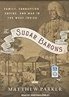 The Sugar Barons:...