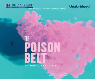 The Poison Belt: Being an account of another adventure of Prof. Geo