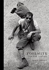 Yosemite in the Sixties by Glenn Denny | Goodreads