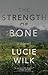 The Strength of Bone