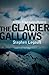 The Glacier Gallows