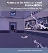 Picasso and the Politics of Visual Representation: War and Peace in the Era of the Cold War and Since (Tate Liverpool Critical Forum, 13) (Volume 13)