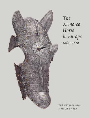 The Armored Horse in Europe, 1480-1620