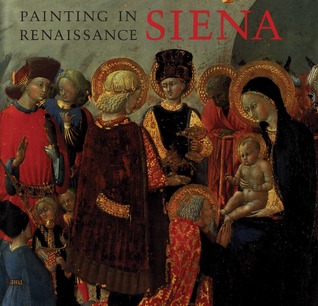 Painting in Renaissance Siena, 1420–1500 (Paperback)