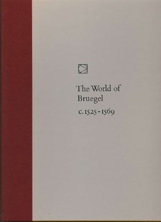 The World of Bruegel: 1525-1569 (Time-Life Library of Art)