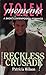 Reckless Crusade