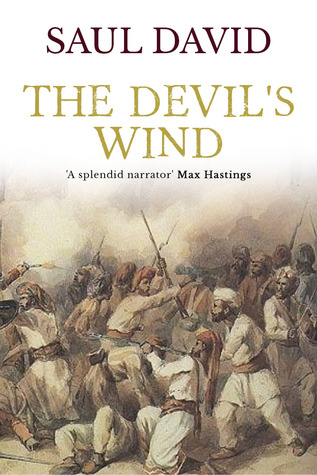 The Devil's Wind: The Outbreak of the Indian Mutiny (Kindle Edition)