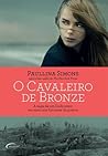 O Cavaleiro de Bronze by Paullina Simons