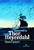 Thor Heyerdahl: Mannen og h...