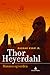 Thor Heyerdahl: Mannen og v...